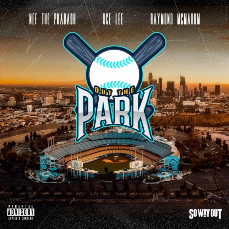 Out The Park ft. Nef The Pharaoh & Raymond McMahon | Boomplay Music