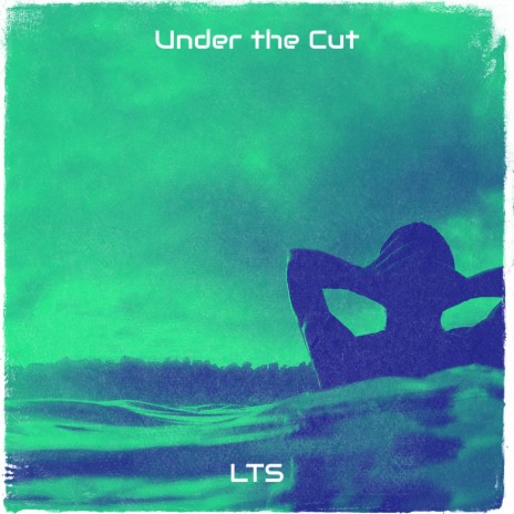 Under the Cut | Boomplay Music