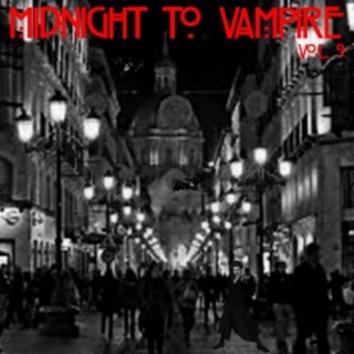 Midnight To Vampire, Vol. 9