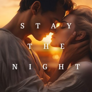 Stay The Night: Jazz Instrumental Music for Two, Background for Closeness, Intense Sensations