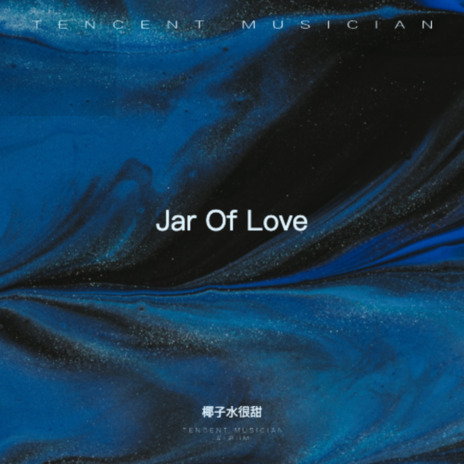 Jar Of Love | Boomplay Music