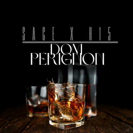 Dom Perignon ft. Sace | Boomplay Music