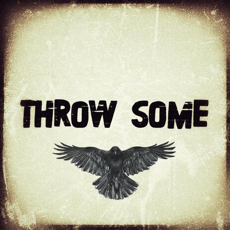 Throw Some | Boomplay Music