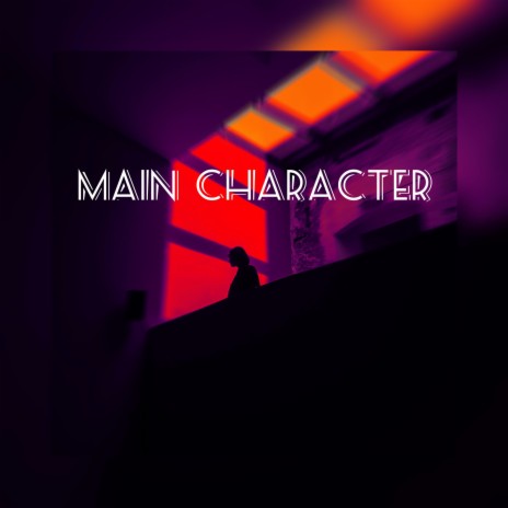 Main Character | Boomplay Music