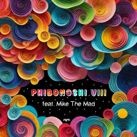 phibonoshi VIII ft. Mike The Mad | Boomplay Music