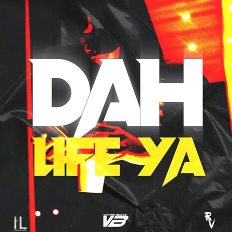 Dah Life Yah | Boomplay Music