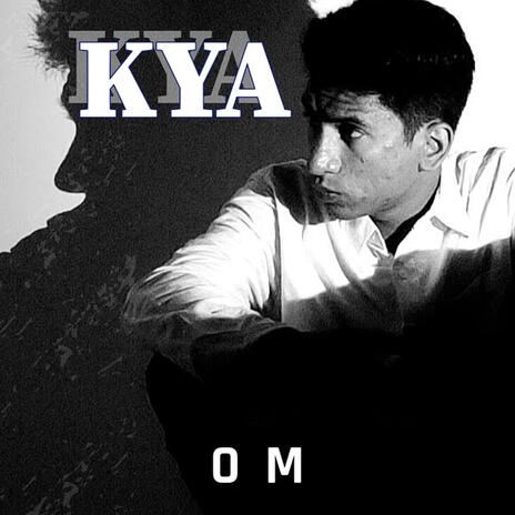 Kya | Boomplay Music