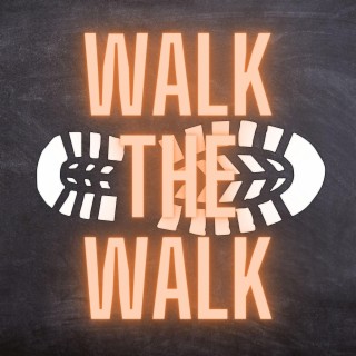 Walk The Walk