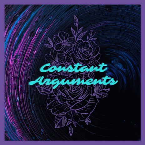 Constant Arguments | Boomplay Music