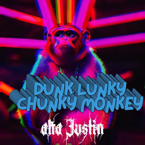 Dunk Lunky Chunky Monkey | Boomplay Music