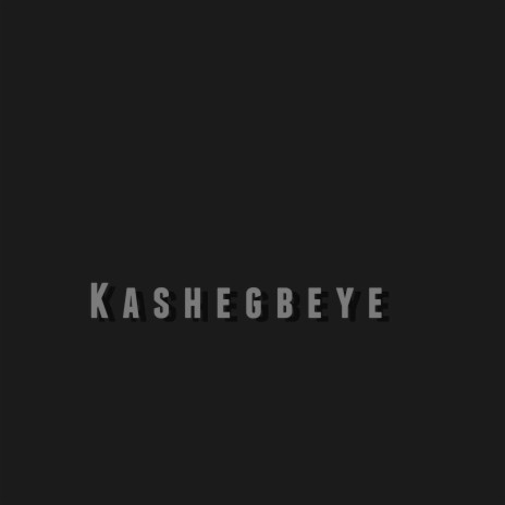 Kashegbeye | Boomplay Music