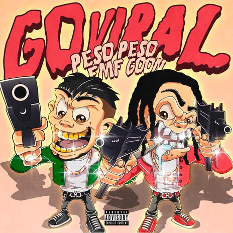 Go Viral ft. Peso peso