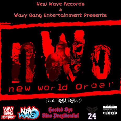 NWO ft. Ray Bandz, RBM Rello & Nino Prezidential