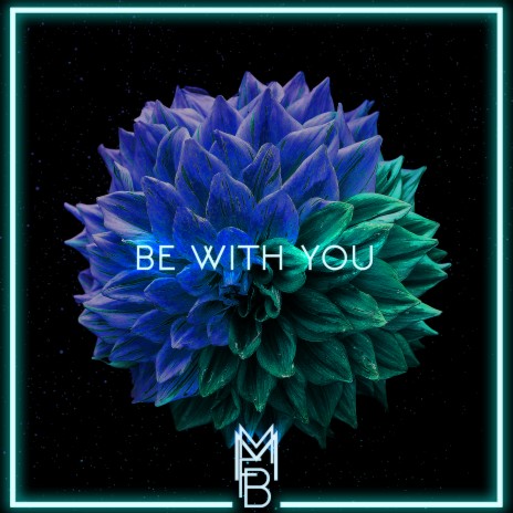 Be with You | Boomplay Music