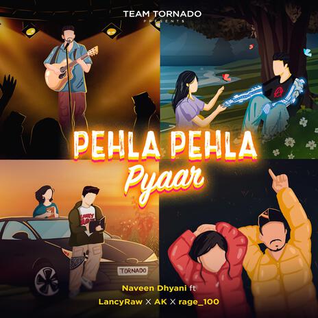 Phela Phela Pyaar ft. Naveen Dhyani, LancyRaw, Amit & rage_100 | Boomplay Music