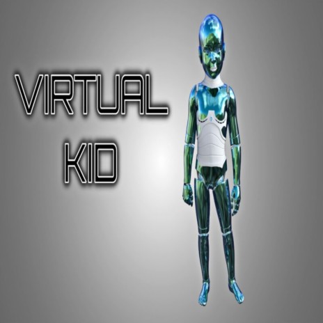 Virtual Kid | Boomplay Music