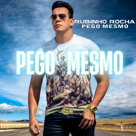 Pego Mesmo ft. Rubinho Rocha | Boomplay Music