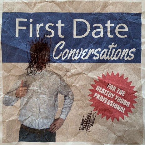 First Date Conversations (For the Healthy Young Professional) | Boomplay Music