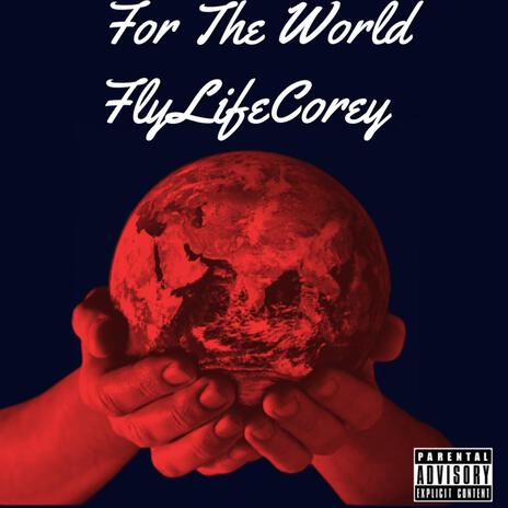 For The World | Boomplay Music