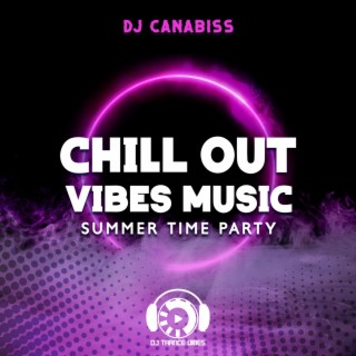 Chill Out Vibes Music: Summer Time Party, Lose Control, Phonk