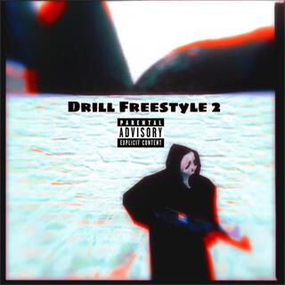 Drill Freestyle 2 lyrics | Boomplay Music