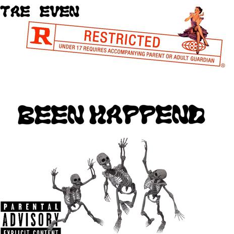 BEEN HAPPEND | Boomplay Music