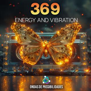 369 Energy And Vibration