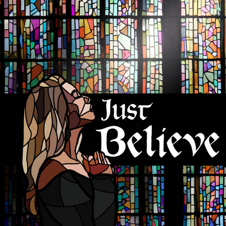 Just Believe | Boomplay Music