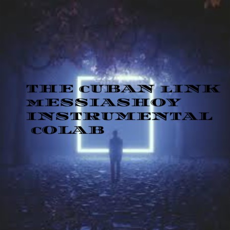 The Cuban Link Messiahsoy (Instrumental Colab) | Boomplay Music