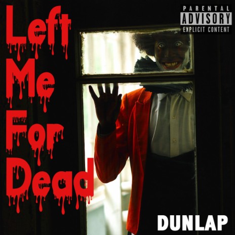 Left Me For Dead | Boomplay Music