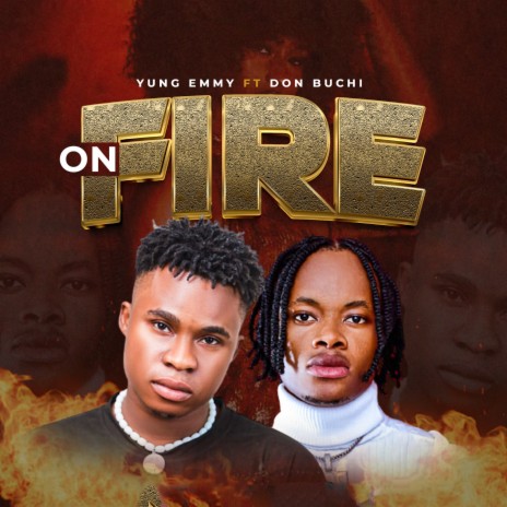 On Fire ft. Don Buchi | Boomplay Music