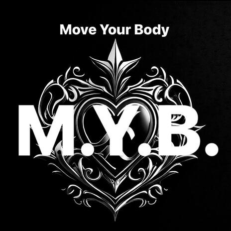 Move Your Body ft. dirtboyghost & BILL$ | Boomplay Music