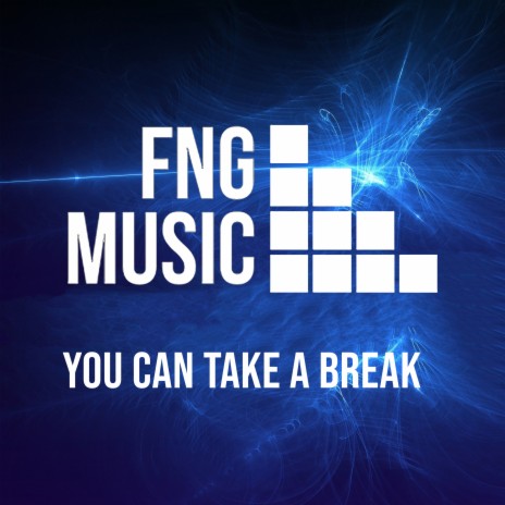 You Can Take a Break | Boomplay Music