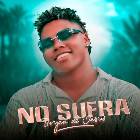 No Sufra | Boomplay Music