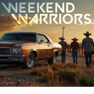 Weekend Warriors lyrics | Boomplay Music