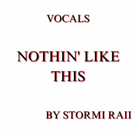 NOTHIN LIKE THIS (Vocals) | Boomplay Music