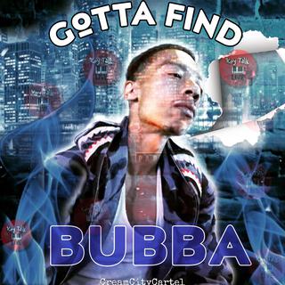 Gotta Find Bubba