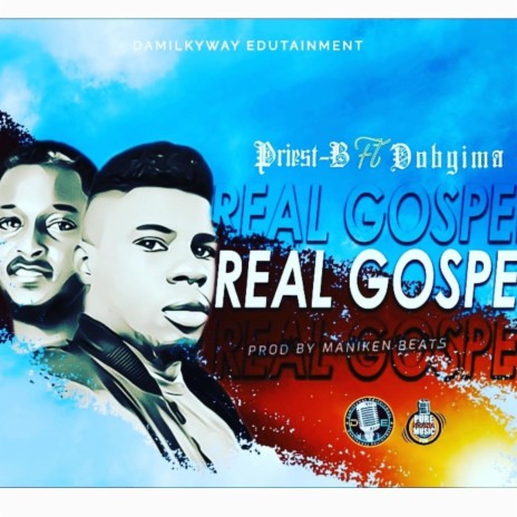 Real Gospel ft. Dobgima | Boomplay Music