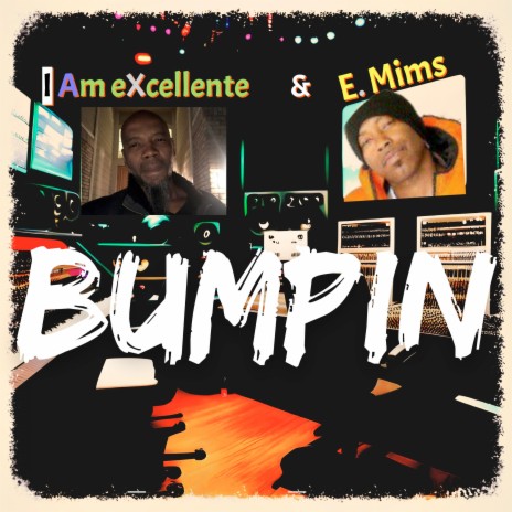 Bumpin ft. E.Mims | Boomplay Music