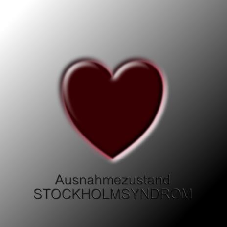 Ausnahmezustand Stockholmsyndrom