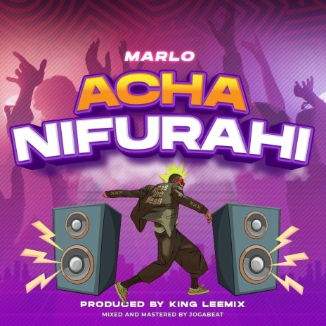 Acha Nifurahi | Boomplay Music