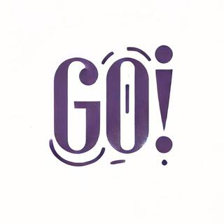 GO! lyrics | Boomplay Music