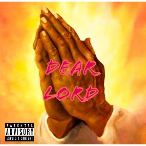 Dear Lord | Boomplay Music