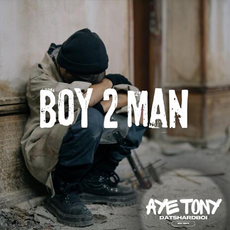 Boy 2 Man | Boomplay Music