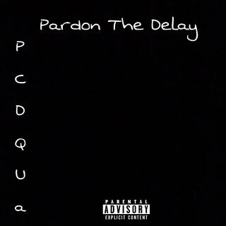 Pardon The Delay EP