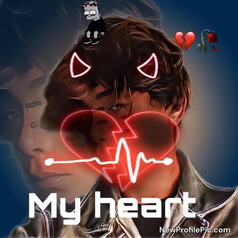 MY HEART | Boomplay Music