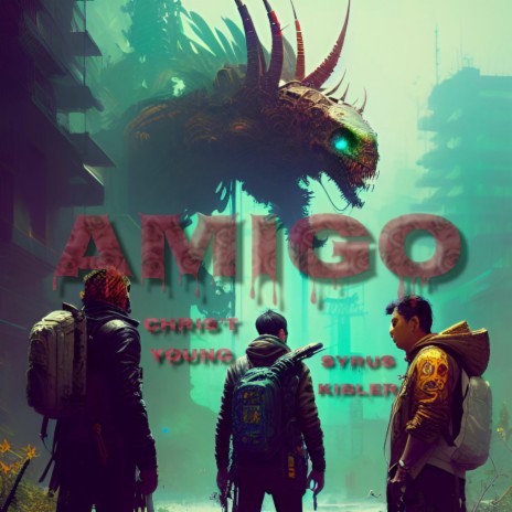 Amigo ft. Chris't Young & Syrus Kibler | Boomplay Music
