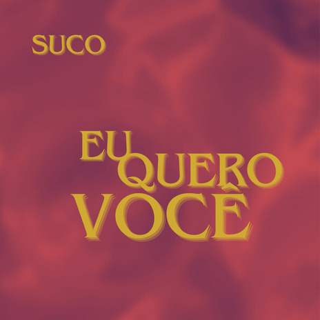 Eu Quero Você | Boomplay Music