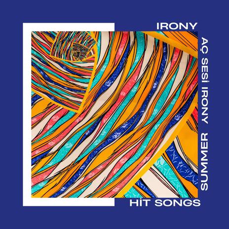 Aç sesi Irony | Boomplay Music