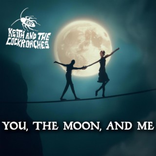 You, The Moon, and Me lyrics | Boomplay Music